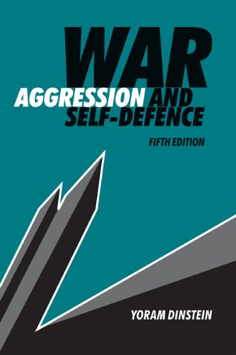 War Aggression And Selfdefence 5th Edition Yoram Dinstein