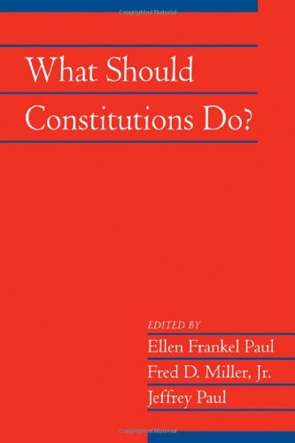 What Should Constitutions Do Social Philosophy And Policy Ellen Frankel Paul