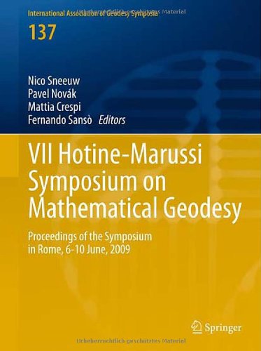 Vii Hotinemarussi Symposium On Mathematical Geodesy Proceedings Of The Symposium In Rome 610 June 2009 1st Edition M Caputo Auth