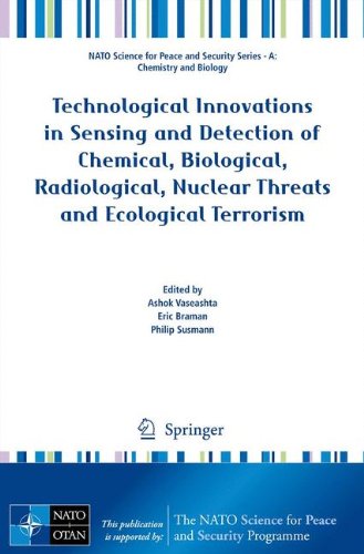 Technological Innovations In Sensing And Detection Of Chemical Biological Radiological Nuclear Threats And Ecological Terrorism 1st Edition Ashok Vaseashta Auth