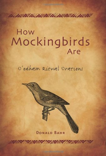How Mockingbirds Are Oodham Ritual Orations Donald Bahr