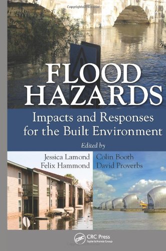 Flood Hazards Impacts And Responses For The Built Environment 1st Edition David Proverbs