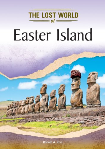 Easter Island Lost Worlds And Mysterious Civilizations 1st Edition Ronald A Reis