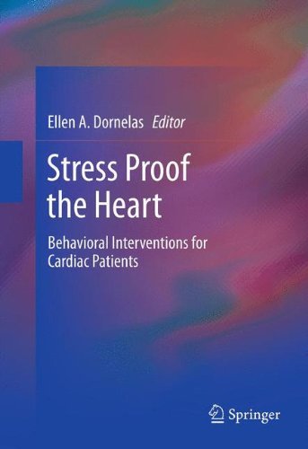 Stress Proof The Heart Behavioral Interventions For Cardiac Patients 1st Edition Ellen A Dornelas Phd Auth