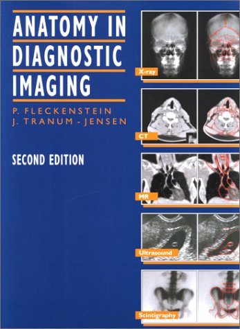 Anatomy In Diagnostic Imaging 2nd Edition Peter Fleckenstein Md