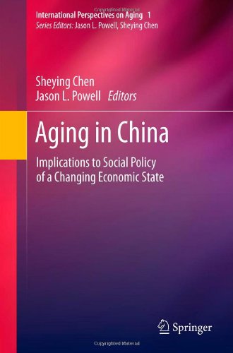 Aging In China Implications To Social Policy Of A Changing Economic State 1st Edition Sheying Chen Auth