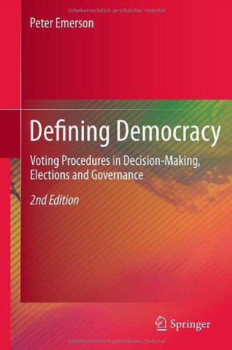 Defining Democracy Voting Procedures In Decisionmaking Elections And Governance 2nd Edition Peter Emerson