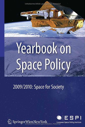 Yearbook On Space Policy 2009 2010 Space For Society 2011th Edition Kaiuwe Schrogl