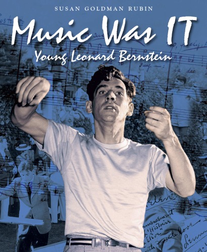 Music Was It Young Leonard Bernstein Susan G Rubin