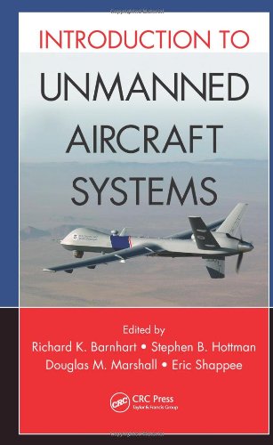 Introduction To Unmanned Aircraft Systems 1st Edition Richard K Barnhart