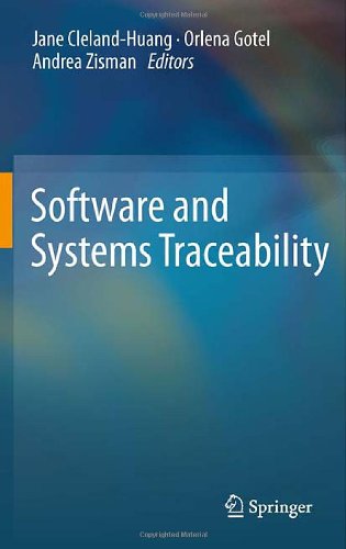 Software And Systems Traceability 1st Edition Orlena Gotel Jane Clelandhuang