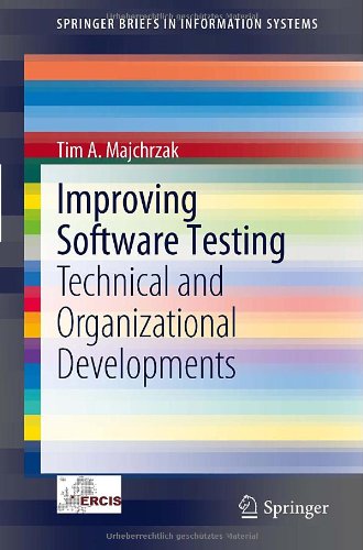 Improving Software Testing Technical And Organizational Developments 1st Edition Tim A Majchrzak Auth