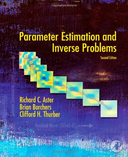 Parameter Estimation And Inverse Problems Second Edition 2nd Richard C Aster