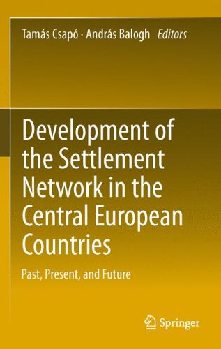 Development Of The Settlement Network In The Central European Countries Past Present And Future 1st Edition Vladimir Drozg Auth