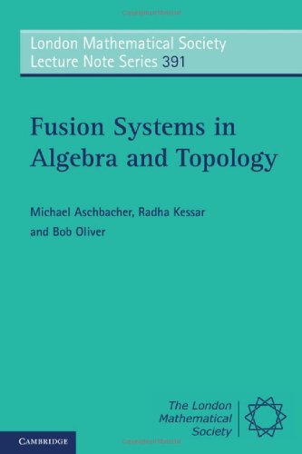 Fusion Systems In Algebra And Topology 1st Edition Michael Aschbacher