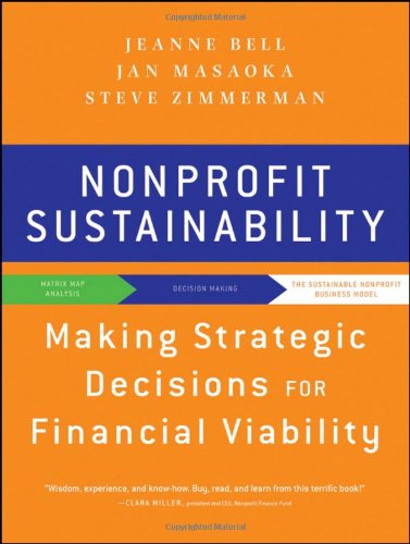 Nonprofit Sustainability Making Strategic Decisions For Financial Viability 1st Edition Jan Masaoka