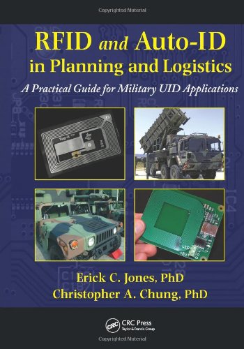 Rfid And Autoid In Planning And Logistics A Practical Guide For Military Uid Applications 1st Edition Erick C Jones