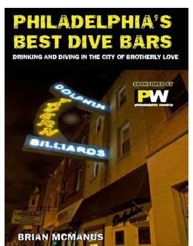 Philadelphias Best Dive Bars Drinking And Diving In The City Of Brotherly Love Brian Mcmanus