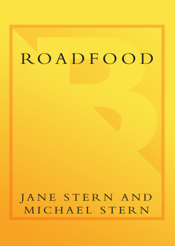 Roadfood The Coasttocoast Guide To 700 Of The Best Barbecue Joints Lobster Shacks Ice Cream Parlors Highway Diners And Much Much More Jane Stern