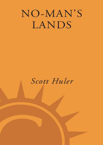 No Mans Lands One Mans Odyssey Through The Odyssey Scott Huler