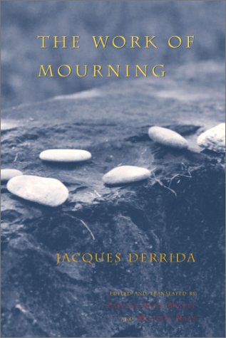 The Work Of Mourning 1st Edition Jacques Derrida
