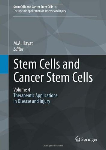Stem Cells And Cancer Stem Cells Volume 4 Therapeutic Applications In Disease And Injury 1st Edition Ma Hayat