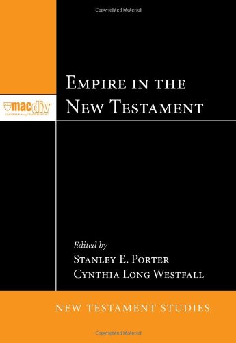 Empire In The New Testament Stanley E Porter Cynthia Long Westfall