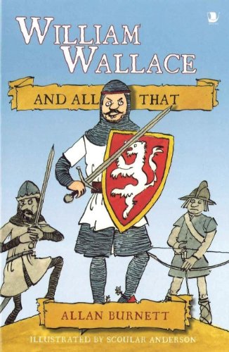 William Wallace And All That Allan Burnett