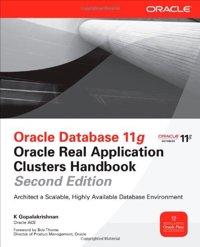 Oracle Database 11g Oracle Real Application Clusters Handbook 2nd Edition 2nd Edition K Gopalakrishnan