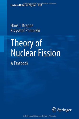 Theory Of Nuclear Fission A Textbook 1st Edition Hans J Krappe
