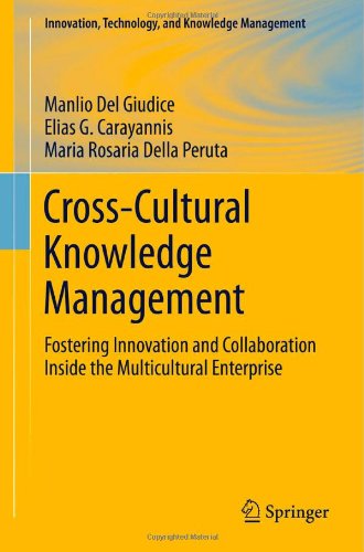 Crosscultural Knowledge Management Fostering Innovation And Collaboration Inside The Multicultural Enterprise 1st Edition Manlio Del Giudice