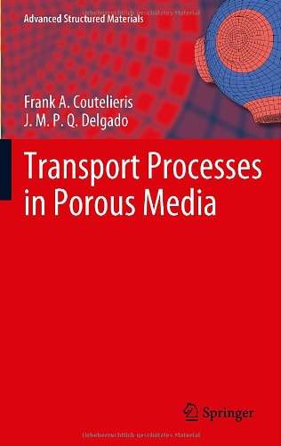 Transport Processes In Porous Media 1st Edition Frank A Coutelieris