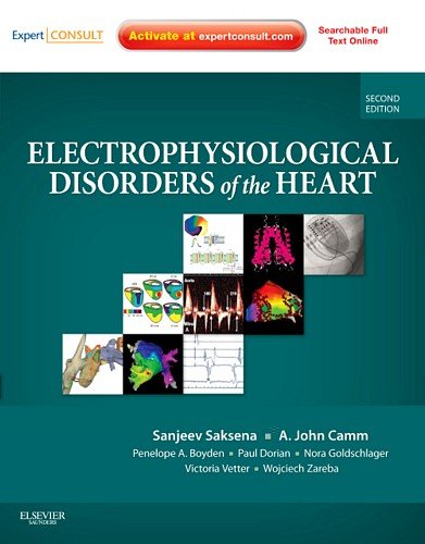 Electrophysiological Disorders Of The Heart Expert Consult Online And Print 2e 2nd Edition Sanjeev Saksena Mbbs Md Facc Fesc Fhrs Faha