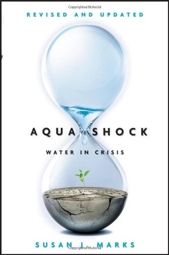 Aqua Shock Revised And Updated Water In Crisis Bloomberg 1st Edition Susan J Marks