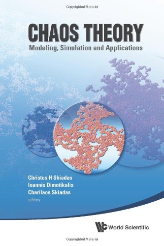 Chaos Theory Modeling Simulation And Applications Christos H Skiadas