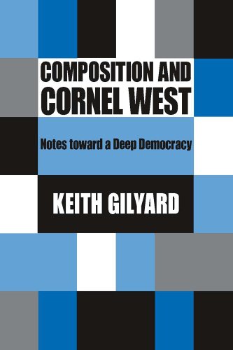 Composition And Cornel West Notes Toward A Deep Democracy 1st Keith Gilyard