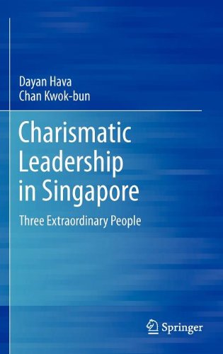 Charismatic Leadership In Singapore Three Extraordinary People 1st Edition Dayan Hava