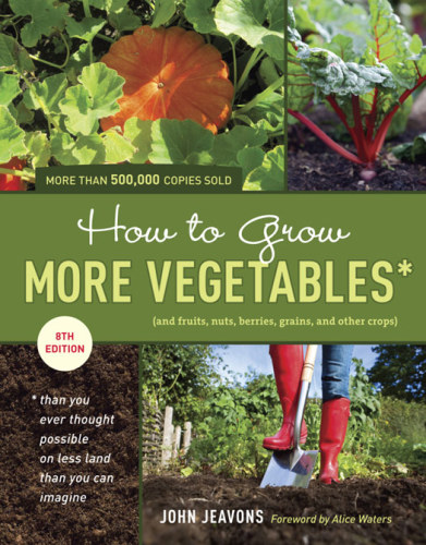 How To Grow More Vegetables 8th Edition 8th Edition Jeavons