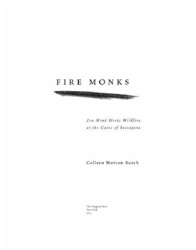 Fire Monks Zen Mind Meets Wildfire At The Gates Of Tassajara Colleen Morton Busch