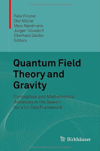 Quantum Field Theory And Gravity Conceptual And Mathematical Advances In The Search For A Unified Framework 1st Edition Claus Kiefer Auth