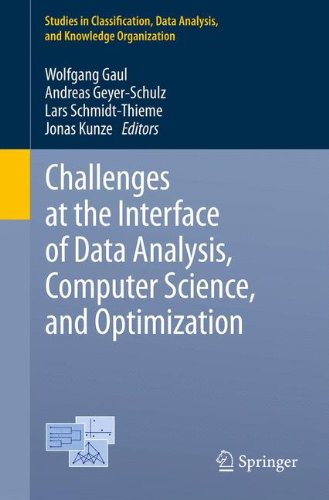Challenges At The Interface Of Data Analysis Computer Science And Optimization Proceedings Of The 34th Annual Conference Of The Gesellschaft Fr Klassifikation E V Karlsruhe July 21 23 2010 1st Edition Mathias Bank