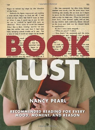 Book Lust Recommended Reading For Every Mood Moment And Reason Annotated Edition Nancy Pearl