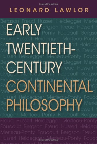 Early Twentiethcentury Continental Philosophy Studies In Continental Thought Leonard Lawlor