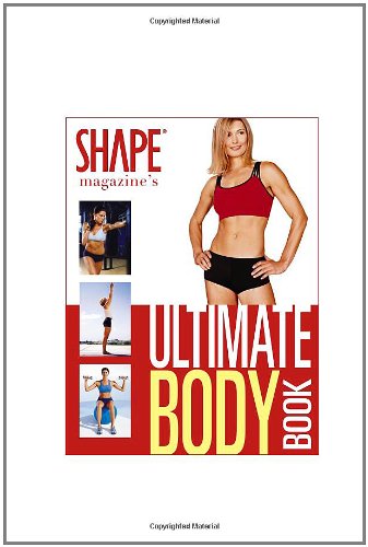 The Ultimate Body Book 4 Weeks To Your Best Abs Butt Thighs And More Linda Shelton