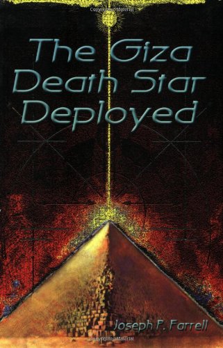 The Giza Death Star Deployed The Physics And Engineering Of The Great Pyramid Joseph P Farrell