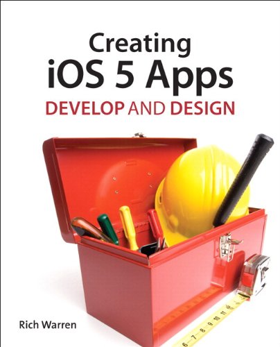 Creating Ios 5 Apps Develop And Design 1st Edition Rich Warren