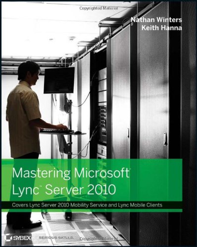 Mastering Microsoft Lync Server 2010 1st Edition Nathan Winters