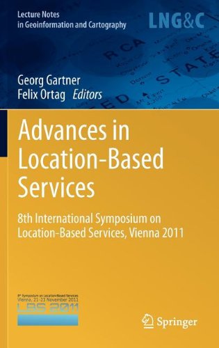 Advances In Locationbased Services 8th International Symposium On Locationbased Services Vienna 2011 1st Edition Karl Rehrl
