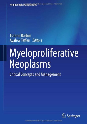 Myeloproliferative Neoplasms Critical Concepts And Management 1st Edition Robert Kralovics Auth