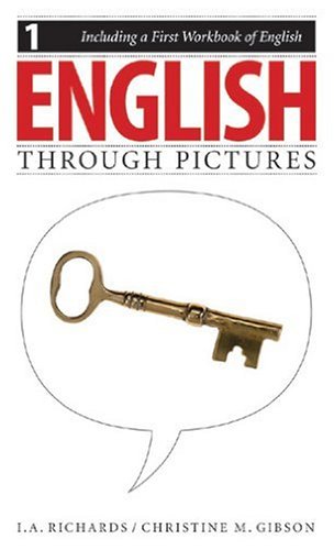 English Through Pictures Book 1 And A First Workbook Of English English Through Pictures Bk 1 Workbook Ia Richards Christine M Gibson